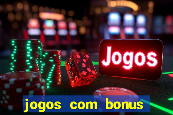 jogos com bonus sem deposito